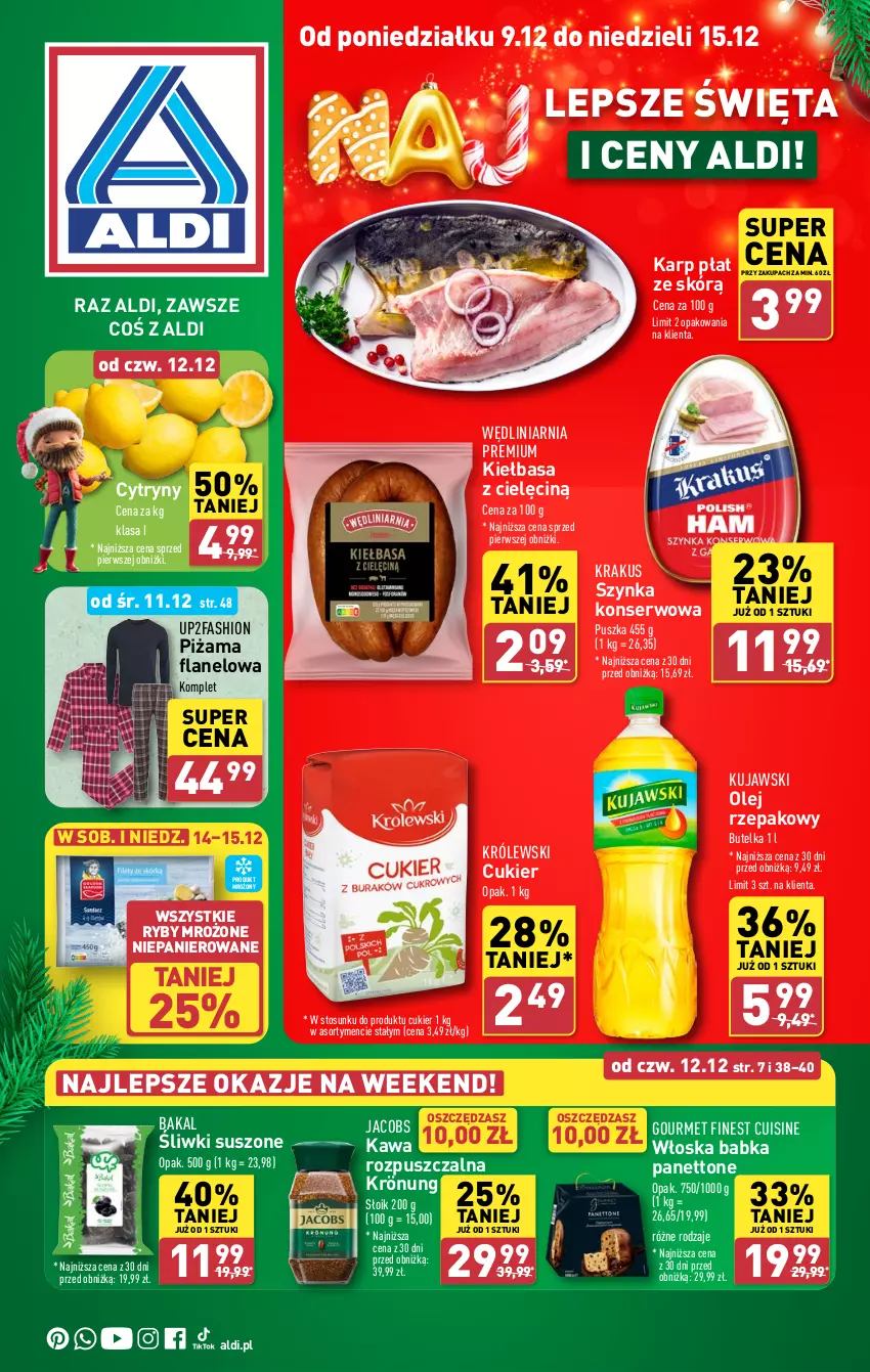 Gazetka promocyjna Aldi - Pełna oferta - ważna 09.12 do 15.12.2024 - strona 1 - produkty: Babka, Cukier, Cytryny, Fa, Jacobs, Karp, Kawa, Kiełbasa, Krakus, Królewski, Kujawski, Olej, Olej rzepakowy, Piżama, Ser, Szynka, Szynka konserwowa