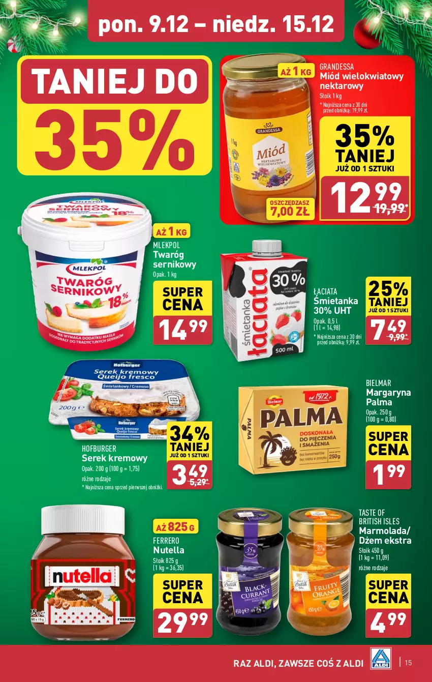 Gazetka promocyjna Aldi - Pełna oferta - ważna 09.12 do 15.12.2024 - strona 15 - produkty: Brit, Burger, Dżem, Ferrero, Gra, Hofburger, Margaryna, Marmolada, Miód, Mola, Nektar, Nutella, Palma, Ser, Serek, Twaróg