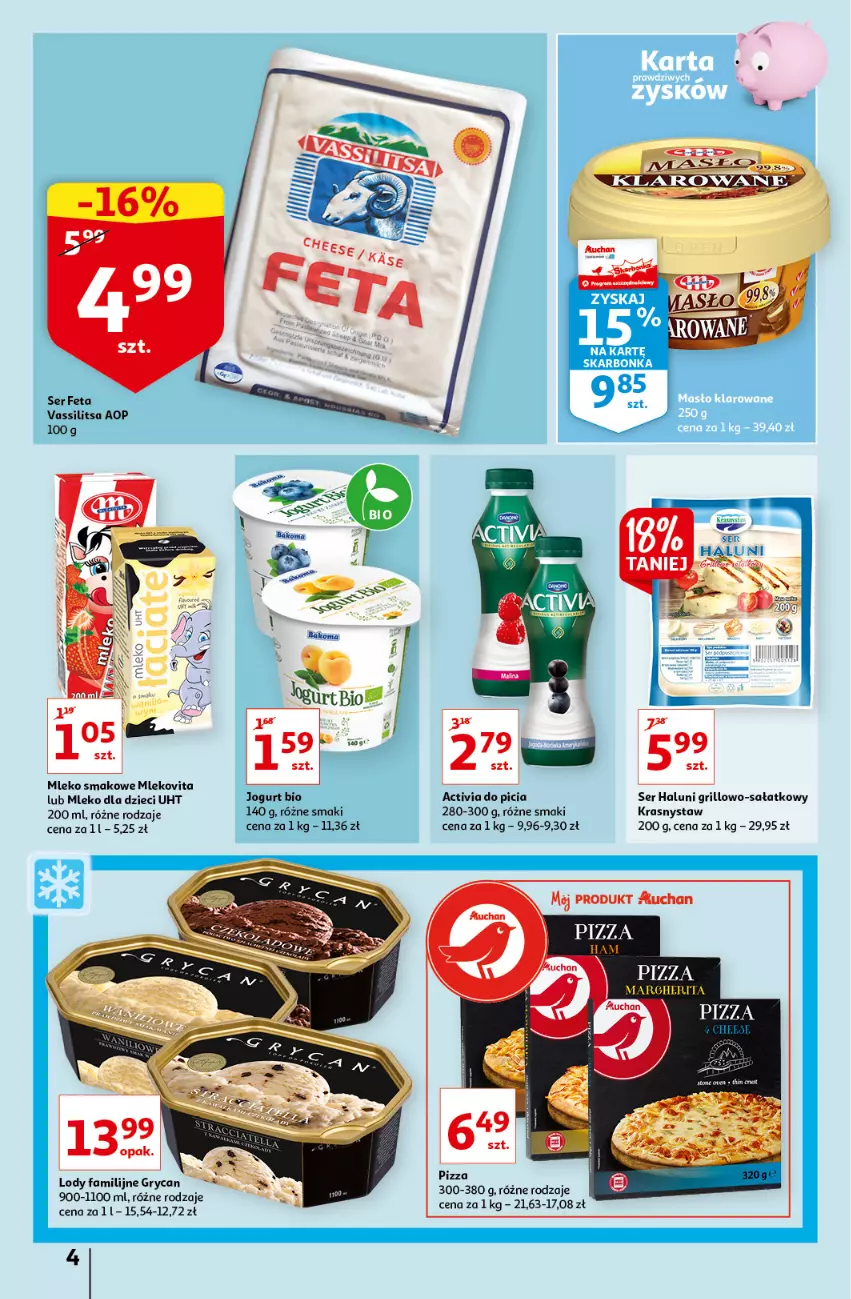 Gazetka promocyjna Auchan - Sezon na lato Supermarkety - ważna 01.07 do 07.07.2021 - strona 4 - produkty: Activia, Bakoma, Dzieci, Fa, Feta, Grill, Gry, Jogurt, Jogurt bio, Lody, Mleko, Mleko dla dzieci, Mleko smakowe, Mlekovita, Pizza, Sałat, Ser