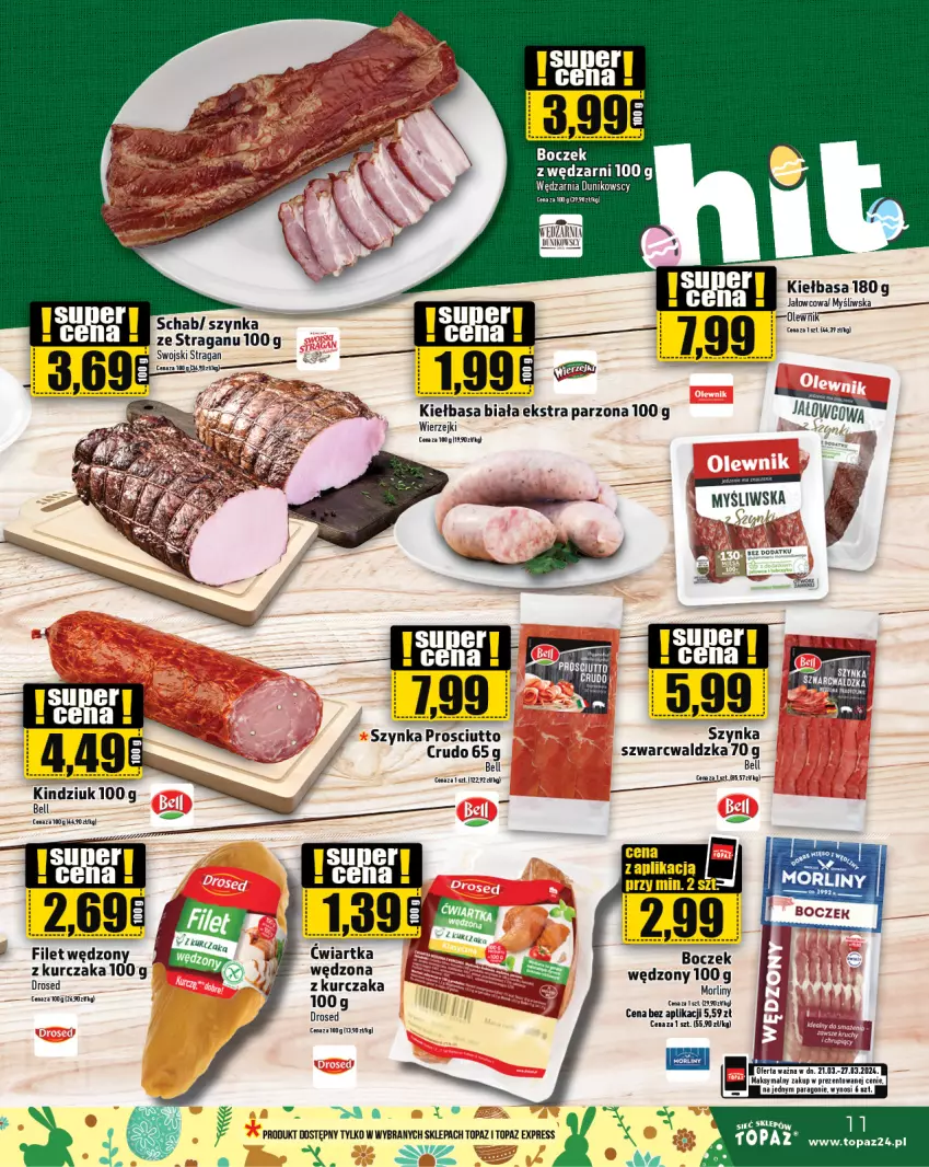 Gazetka promocyjna Topaz - Gazetka - ważna 21.03 do 27.03.2024 - strona 11 - produkty: Bell, Kiełbasa, Kiełbasa biała, Kindziuk, Kurczak, Morliny, Olewnik, Prosciutto, Szynka, Top