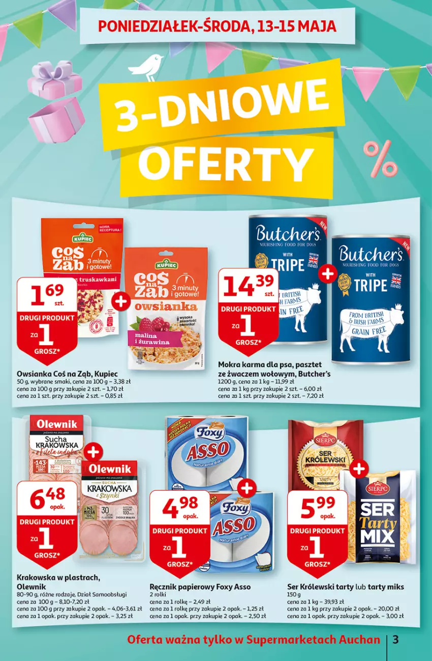 Gazetka promocyjna Auchan - Gazetka Jeszcze taniej na urodziny Supermarket Auchan - ważna 09.05 do 15.05.2024 - strona 3 - produkty: Brit, Butcher's, Fa, Foxy, Gra, Królewski, Kupiec, Mokra karma, Nuty, Olewnik, Owsianka, Papier, Pasztet, Piec, Ręcznik, Rolki, Ser