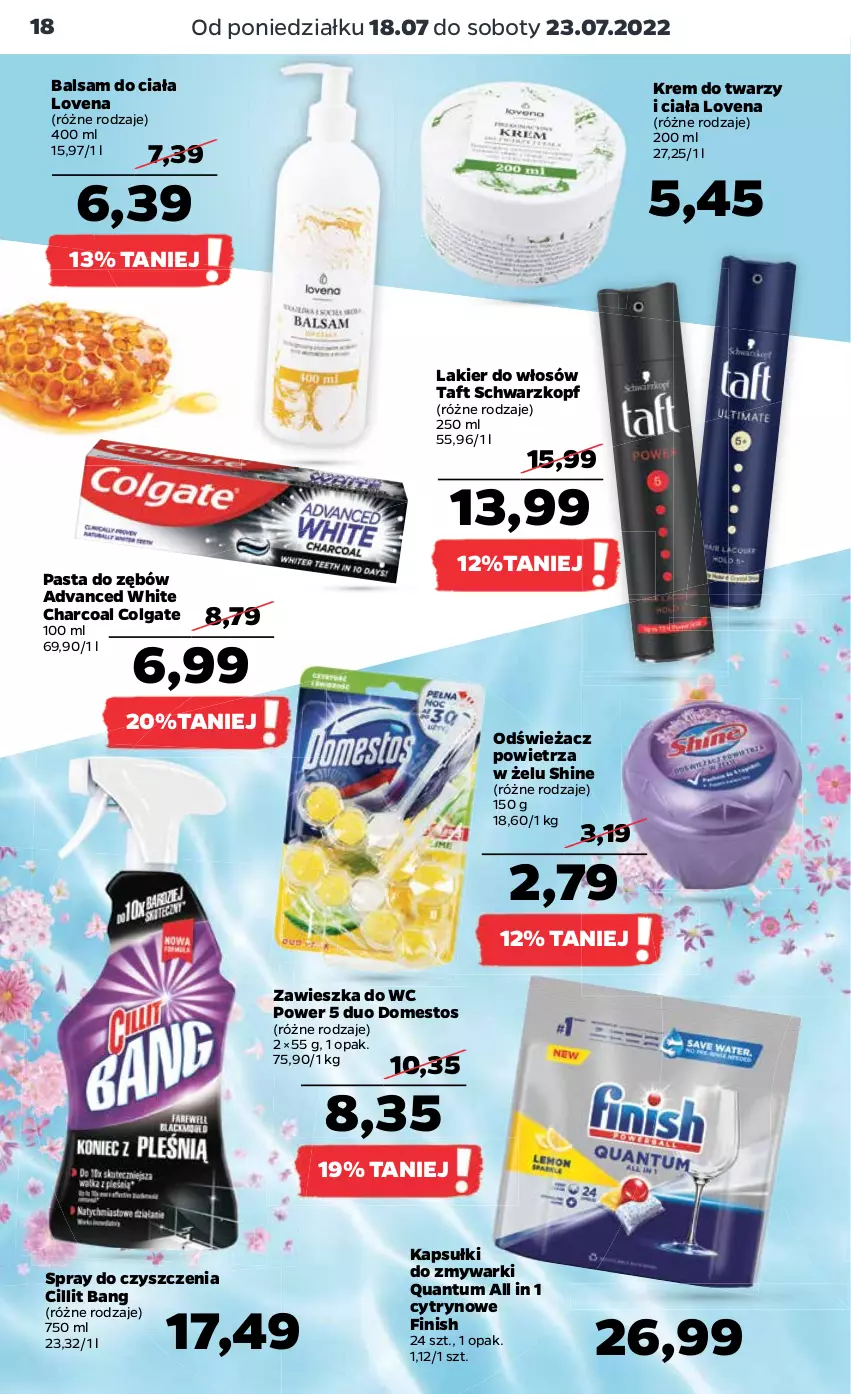 Gazetka promocyjna Netto - Artykuły spożywcze oraz Akcesoria i dodatki - ważna 18.07 do 23.07.2022 - strona 18 - produkty: Balsam do ciała, Cillit Bang, Colgate, Domestos, Finish, Krem do twarzy, Lakier, Lakier do włosów, LG, Odświeżacz powietrza, Pasta do zębów, Schwarzkopf, Spray do czyszczenia, Taft, Zawieszka do wc, Zmywarki