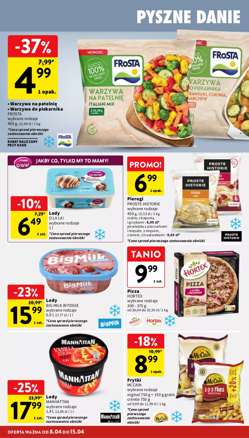 Gazetka promocyjna Intermarche - Gazetka Intermarche - ważna 08.04 do 15.04.2026 - strona 18 - produkty: Big Milk, Frosta, Frytki, Gin, Gra, Hortex, Kapustą, Lody, McCain, Piec, Pieczarka, Piekarnik, Pierogi, Pizza, Ser, Warzywa
