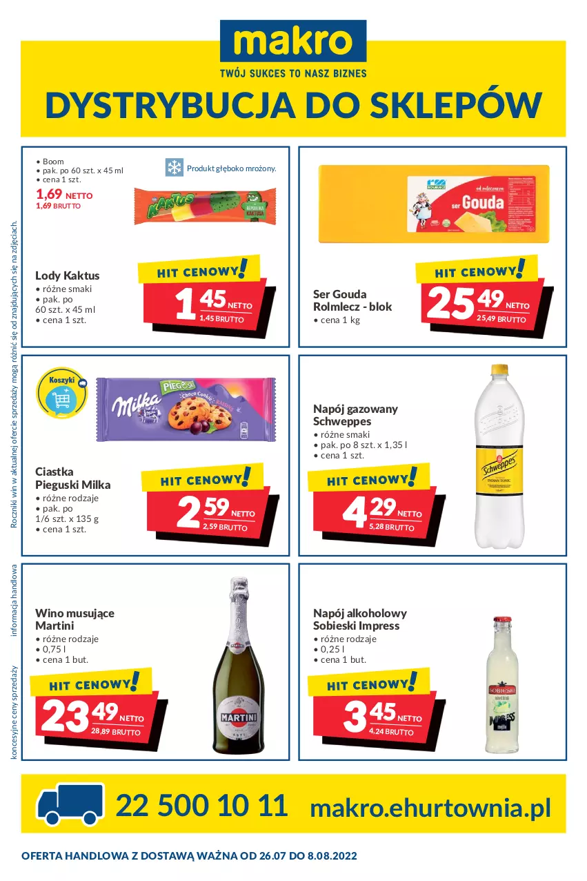 Gazetka promocyjna Makro - [Oferta promocyjna] Dostawy - ważna 26.07 do 08.08.2022 - strona 1 - produkty: Ciastka, Gouda, Kaktus, Lody, Martini, Milka, Mus, Napój, Napój gazowany, Rolmlecz, Schweppes, Ser, Wino, Wino musujące