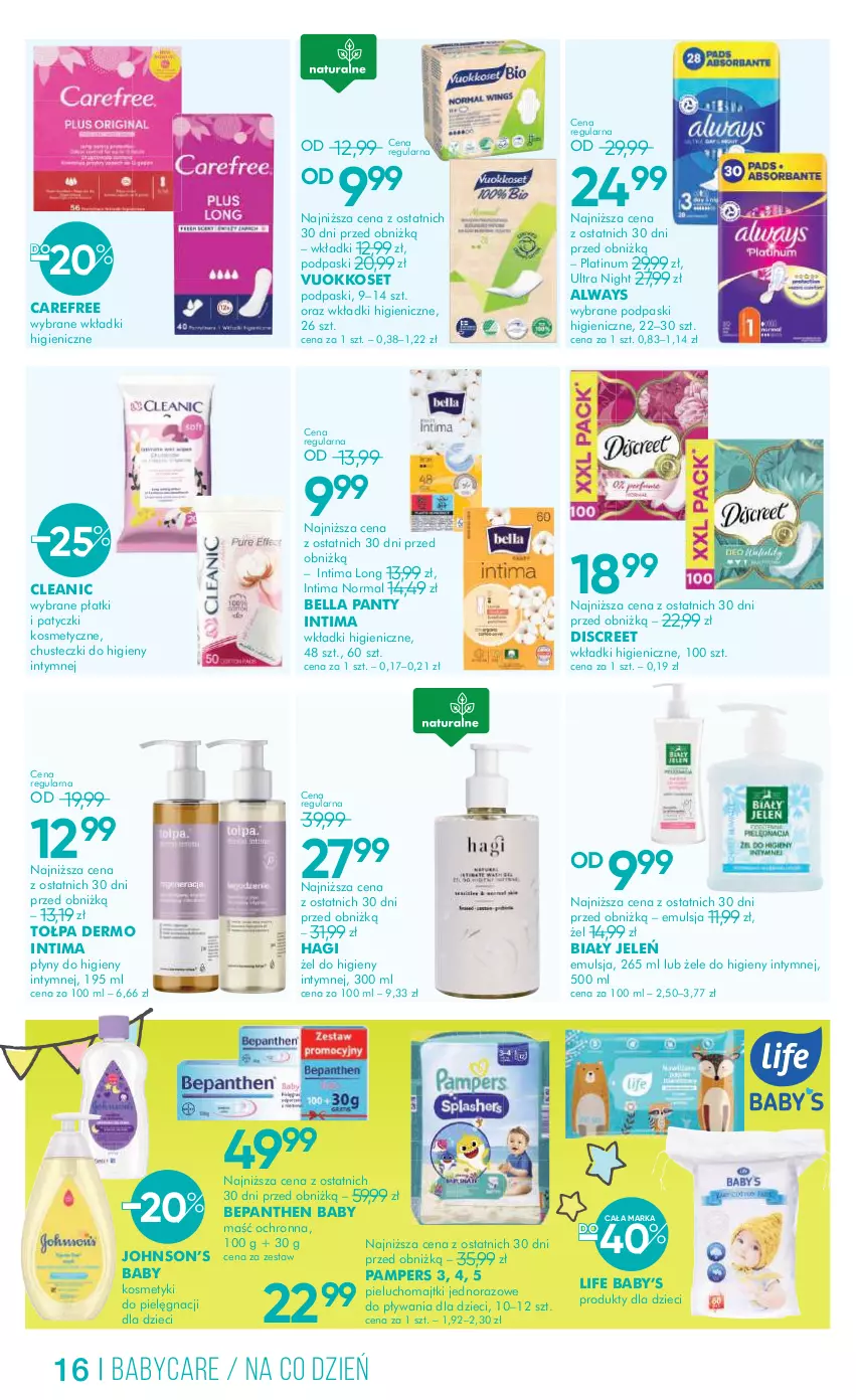 Gazetka promocyjna Super Pharm - Gazetka - ważna 27.06 do 18.07.2025 - strona 16 - produkty: Always, Bell, Bella, Bepanthen, Biały Jeleń, Carefree, Chusteczki, Chusteczki do higieny, Cleanic, Discreet, Dzieci, Emulsja, Kosmetyki do pielęgnacji, Majtki, Pampers, Patyczki kosmetyczne, Pieluchomajtki, Podpaski, Tołpa, Wkładki