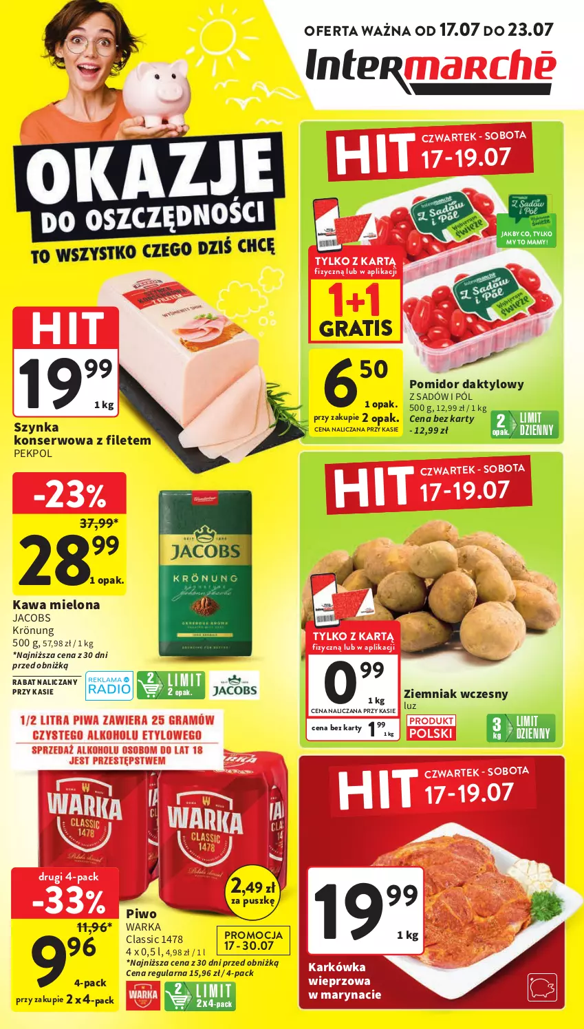 Gazetka promocyjna Intermarche - Gazetka Intermarche - ważna 17.07 do 23.07.2025 - strona 1 - produkty: Gra, Jacobs, Jacobs Krönung, Karkówka wieprzowa, Kawa, Kawa mielona, Pekpol, Piwo, Ser, Szynka, Szynka konserwowa, Warka
