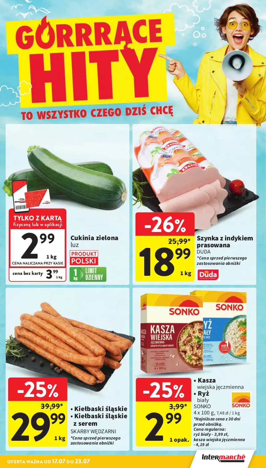 Gazetka promocyjna Intermarche - Gazetka Intermarche - ważna 17.07 do 23.07.2025 - strona 3 - produkty: Duda, Kasza, Kiełbaski śląskie, Ryż, Ryż biały, Ser, Sonko, Szynka