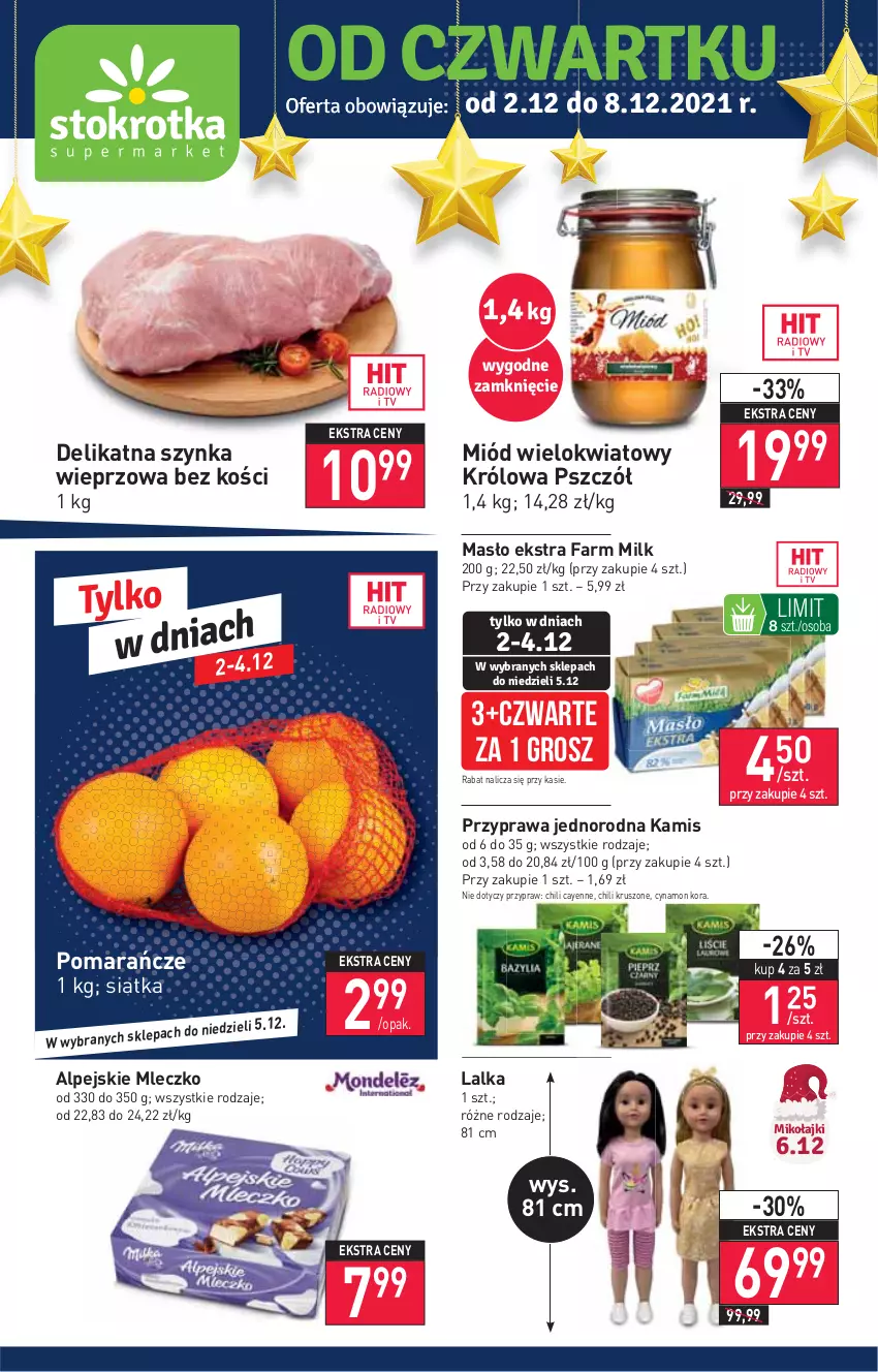 Gazetka promocyjna Stokrotka - Supermarket - ważna 02.12 do 08.12.2021 - strona 1 - produkty: Fa, Farm Milk, Kamis, Lalka, Masło, Miód, Mleczko, Pomarańcze, Siatka, Szynka, Szynka wieprzowa