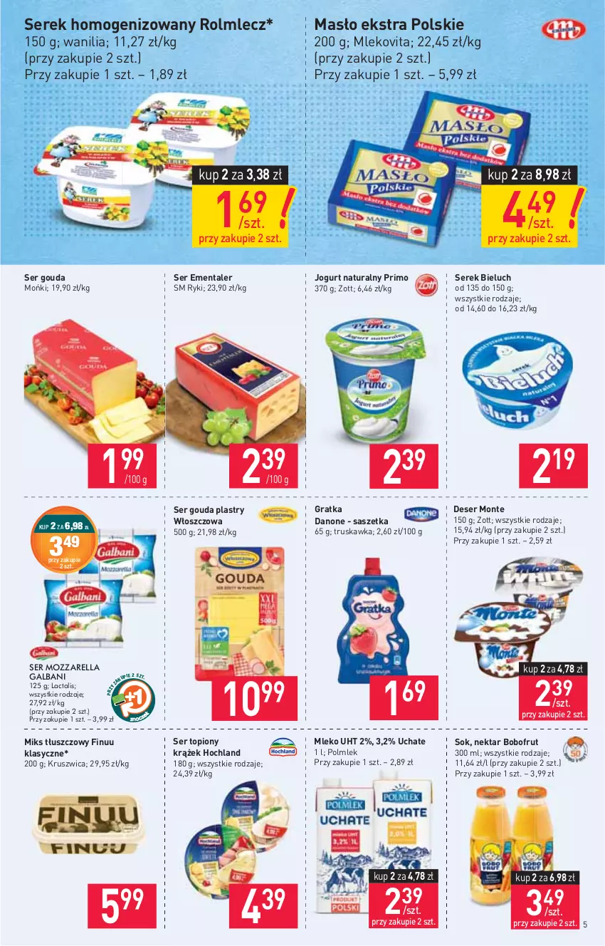 Gazetka promocyjna Stokrotka - Market - ważna 29.07 do 04.08.2021 - strona 5 - produkty: Bieluch, Bobofrut, Danone, Deser, Ementaler, Finuu, Galbani, Gouda, Gouda plastry, Gra, Hochland, Jogurt, Jogurt naturalny, Masło, Miks tłuszczowy, Mleko, Mlekovita, Monte, Mozzarella, Nektar, POLMLEK, Rolmlecz, Ser, Ser topiony, Serek, Serek homogenizowany, Sok, Top, Zott