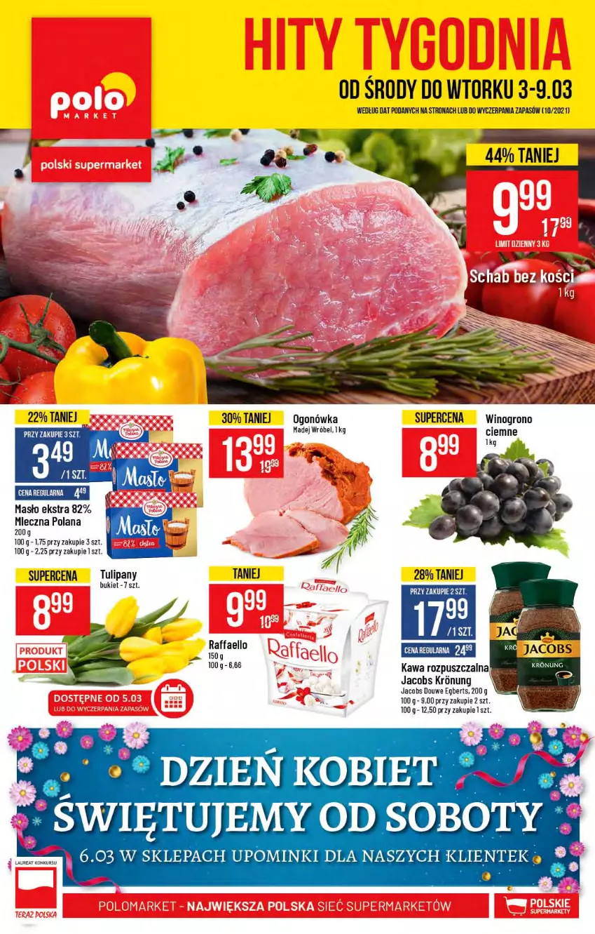 Gazetka promocyjna PoloMarket - Gazetka promocyjna  r - ważna 03.03 do 09.03.2021 - strona 1 - produkty: Bukiet, Fa, Jacobs, Kawa, Kawa rozpuszczalna, LANA, Madej Wróbel, Masło, Ogonówka, Raffaello, Tulipan, Wino