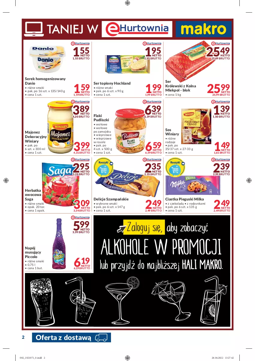 Gazetka promocyjna Makro - [Oferta promocyjna] Dostawy - ważna 04.05 do 16.05.2022 - strona 2 - produkty: Ciastka, Danio, Delicje, Flaki, Hochland, Królewski, Majonez, Milka, Mus, Napój, Napój musujący, Pudliszki, Saga, Ser, Ser topiony, Serek, Serek homogenizowany, Sos, Top, Winiary