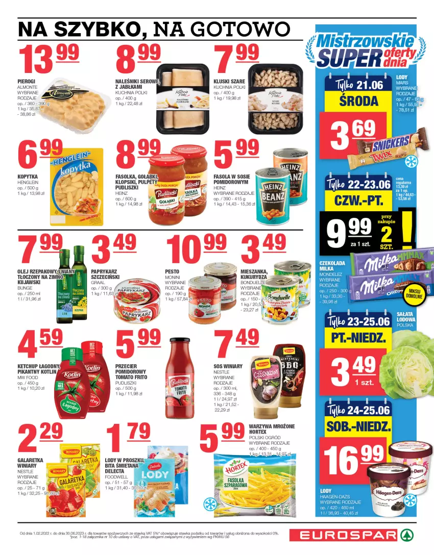 Gazetka promocyjna Spar - EuroSpar - ważna 11.06 do 21.06.2023 - strona 9 - produkty: Delecta, Fa, Fasola, Gala, Galaretka, Gin, Gra, Graal, Heinz, Hortex, Jabłka, Ketchup, Klopsiki, Kopytka, Kotlin, Kuchnia, Kujawski, Kukurydza, Lody, Monte, Naleśniki, Ogród, Olej, Olej rzepakowy, Papryka, Paprykarz, Pesto, Pierogi, Por, Pudliszki, Pulpety, Ser, Sok, Sos, Winiary