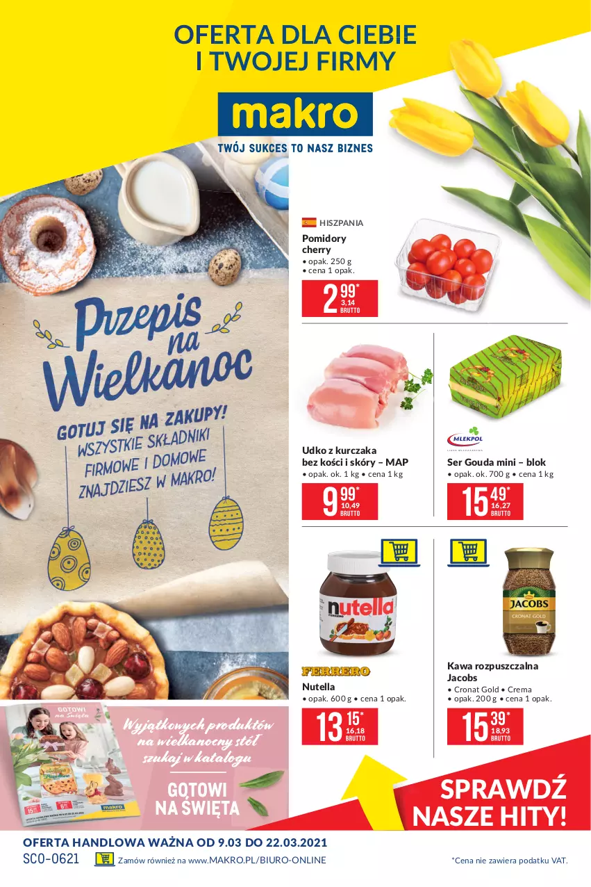 Gazetka promocyjna Makro - [Oferta promocyjna] Artykuły spożywcze - ważna 09.03 do 22.03.2021 - strona 1 - produkty: Biuro, Gouda, Jacobs, Kawa, Kawa rozpuszczalna, Kurczak, Nutella, Pomidory, Ser, Stół