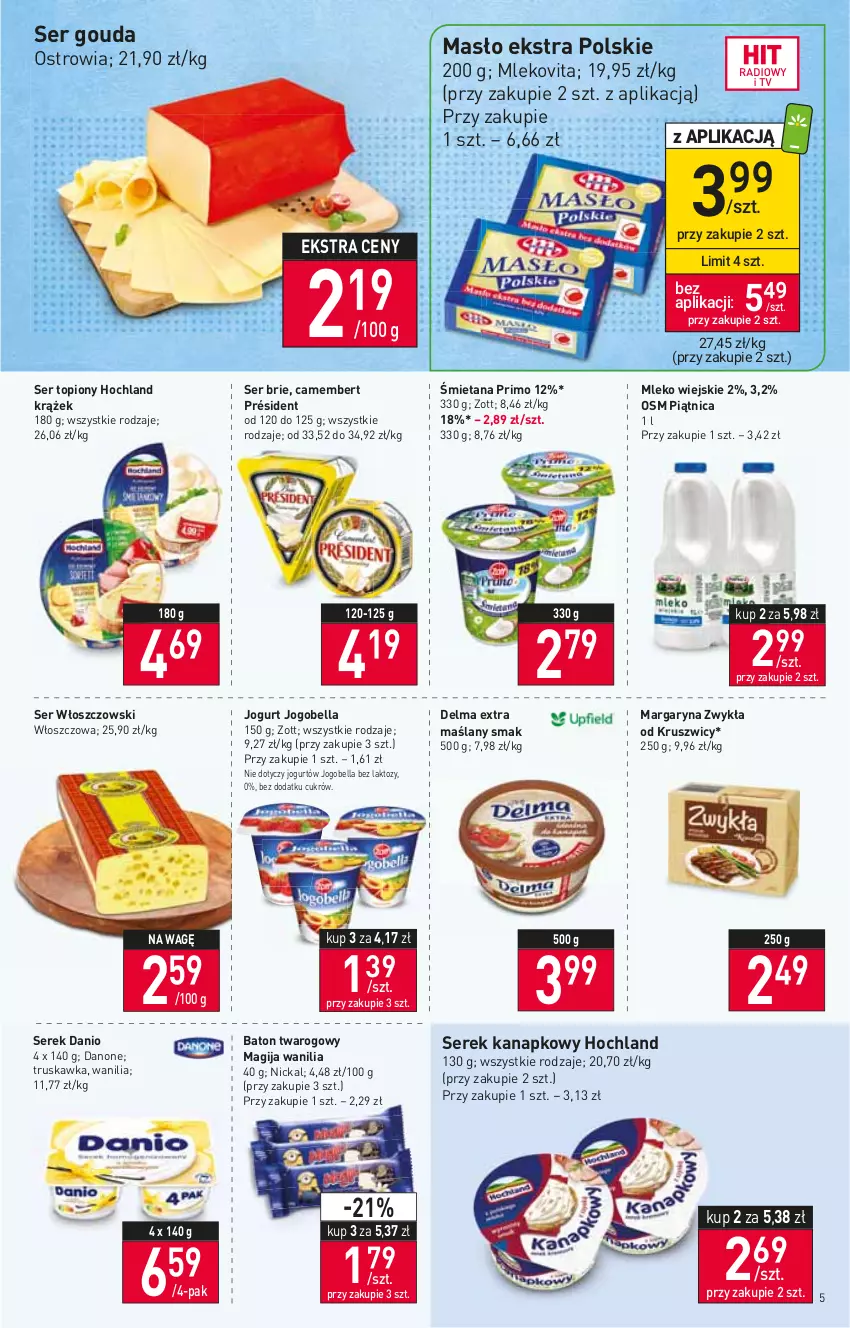 Gazetka promocyjna Stokrotka - Market - ważna 10.03 do 16.03.2022 - strona 5 - produkty: Baton, Bell, Bella, Brie, Camembert, Danio, Danone, Delma, Gouda, Hochland, Jogobella, Jogurt, Magija, Margaryna, Masło, Mleko, Mlekovita, Piątnica, Président, Ser, Ser topiony, Serek, Serek kanapkowy, Top, Włoszczowski, Zott