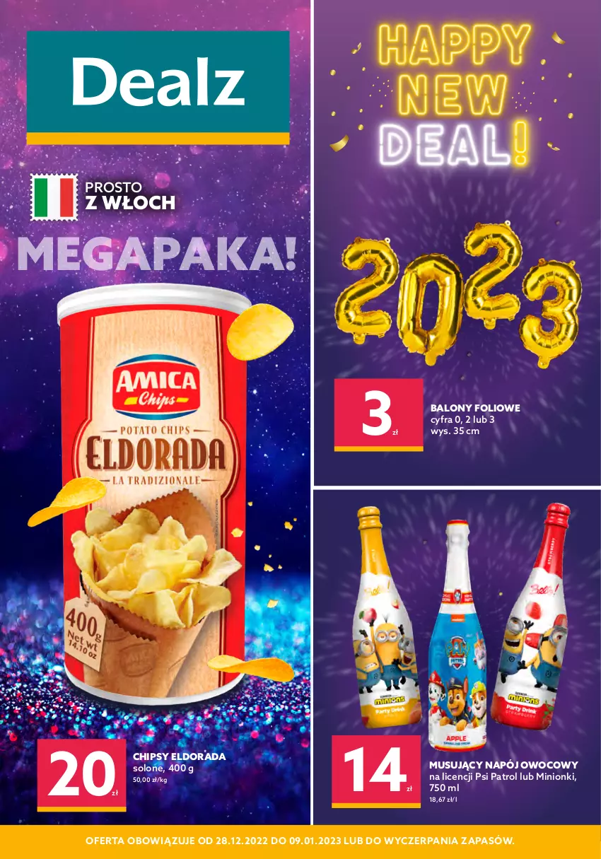 Gazetka promocyjna Dealz - NOWA GAZETKAHappy New Deal! - ważna 28.12.2022 do 09.01.2023 - strona 1 - produkty: Balony, Balony foliowe, Chipsy, Mus, Napój, Psi Patrol