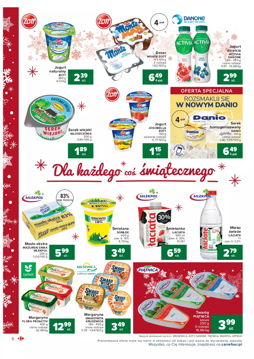 Gazetka promocyjna Carrefour - Gazetka Market - ważna 07.12 do 12.12.2021 - strona 6 - produkty: Activia, Bell, Bella, Danio, Danone, Deser, Flora, Jogobella, Jogurt, Jogurt naturalny, Margaryna, Masło, Mleko, Monte, Piątnica, Ser, Serek, Serek homogenizowany, Serek wiejski, Smakowita, Twaróg, Zott