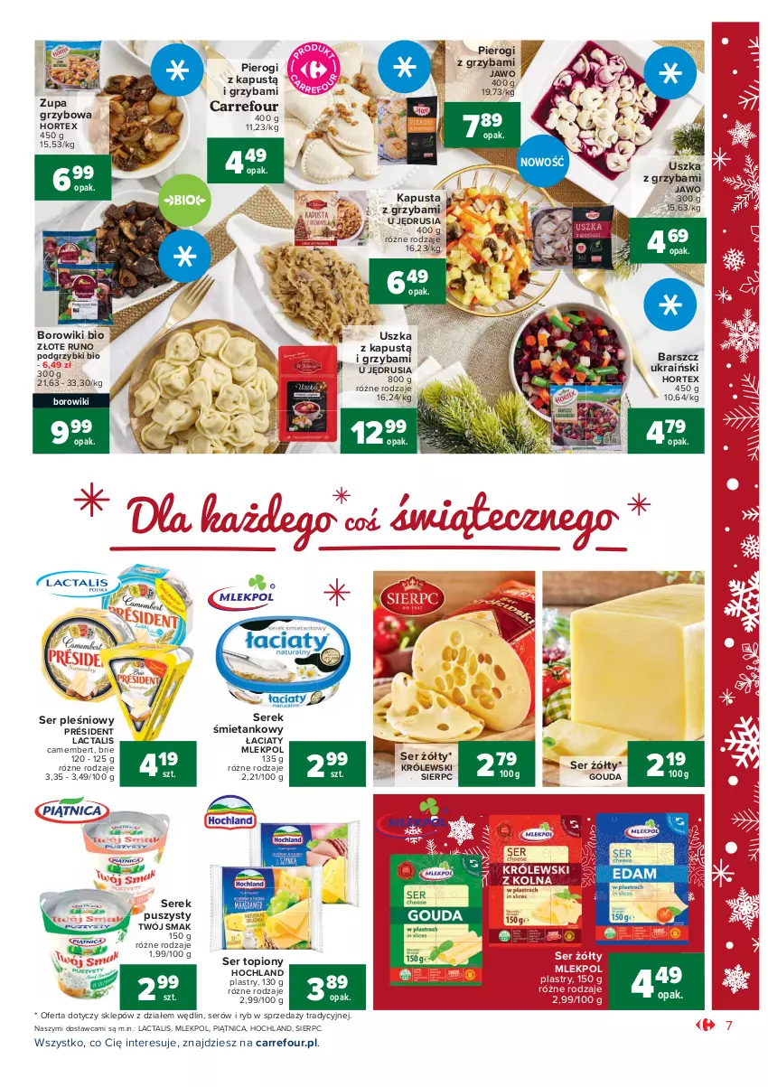 Gazetka promocyjna Carrefour - Gazetka Market - ważna 07.12 do 12.12.2021 - strona 7 - produkty: Borowiki, Brie, Camembert, Gouda, Hochland, Hortex, Kapustą, Królewski, Piątnica, Pierogi, Podgrzybki, Président, Ser, Ser pleśniowy, Ser topiony, Serek, Serek puszysty, Top, Twój Smak, Zupa