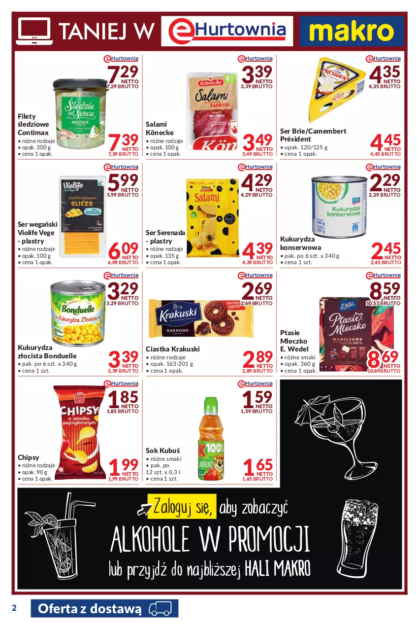 Gazetka promocyjna Makro - [Oferta promocyjna] Dostawy - ważna 28.06 do 11.07.2022 - strona 2 - produkty: Bonduelle, Brie, Camembert, Chipsy, Ciastka, E. Wedel, Krakus, Krakuski, Kubuś, Kukurydza, Kukurydza konserwowa, Mleczko, Président, Ptasie mleczko, Salami, Ser, Sok