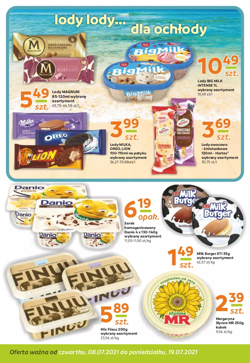 Gazetka promocyjna Gama - Gazetka Gama - ważna 08.07 do 19.07.2021 - strona 8 - produkty: Big Milk, Burger, Danio, Finuu, Hortex, Kubek, Lion, Lody, Margaryna, Milka, Oreo, Ser, Serek, Serek homogenizowany, Słynne