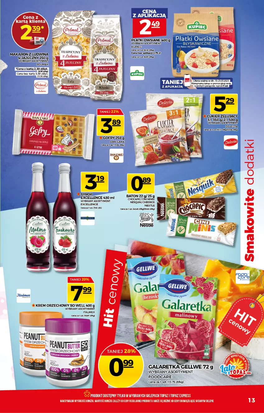 Gazetka promocyjna Topaz - Gazetka - ważna 15.07 do 21.07.2021 - strona 13 - produkty: Cheerios, Dan Cake, Fa, Gofry, Krem orzechowy, Makaron, Nesquik, Olma, Płatki owsiane