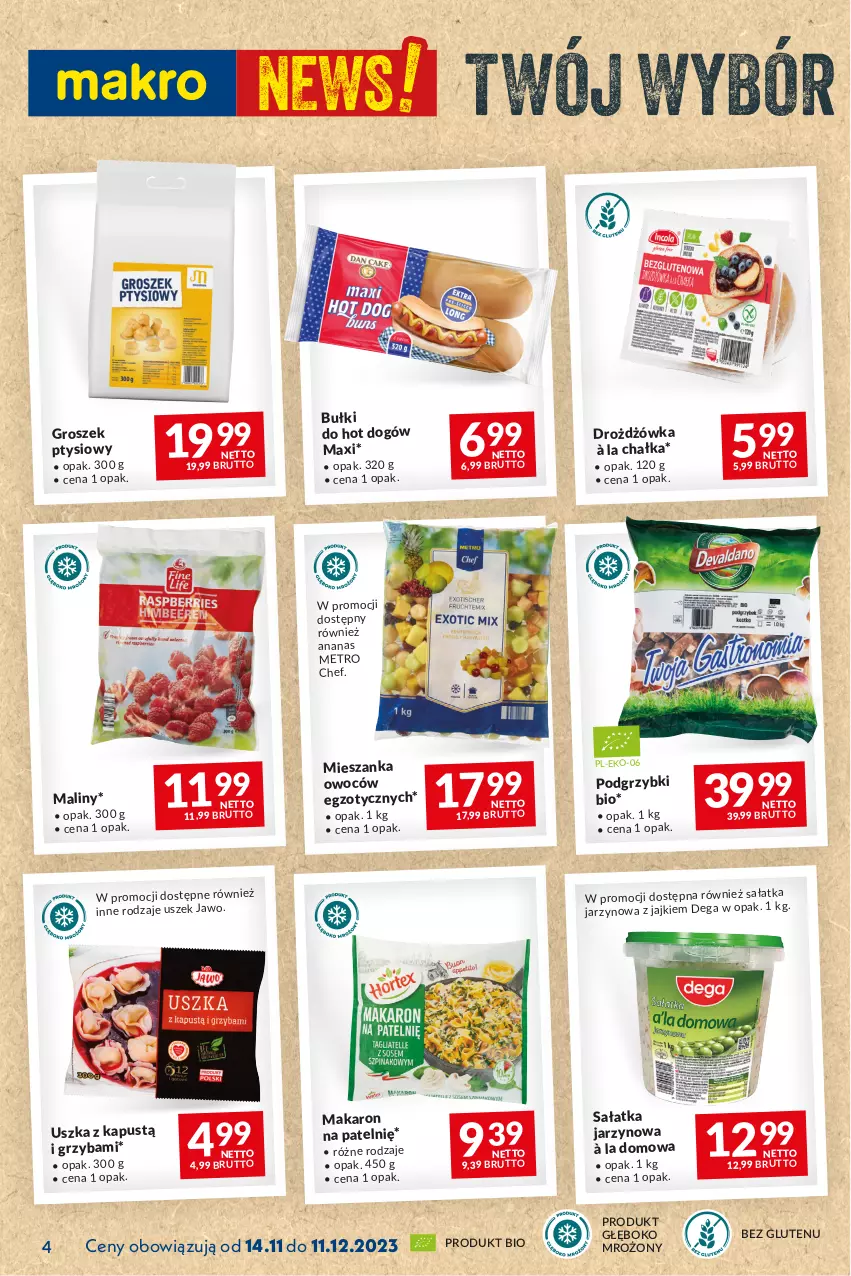 Gazetka promocyjna Makro - Najlepsze oferty - oferta z alkoholem - ważna 14.11 do 11.12.2023 - strona 4 - produkty: Ananas, Bułki do hot dogów, Dega, Groszek, Hot dog, Kapustą, Makaron, Maliny, Metro, Metro Chef, Podgrzybki, Sałat, Sałatka