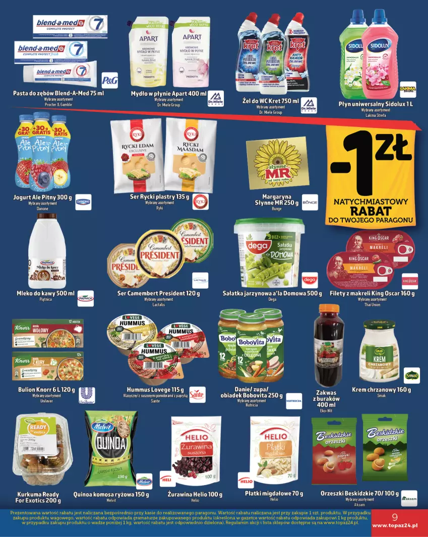 Gazetka promocyjna Topaz - Gazetka - ważna 14.11 do 20.11.2024 - strona 9 - produkty: Aksam, Beskidzki, Blend-a-Med, BoboVita, Bulion, Camembert, Chrzan, Danone, Edam, Fa, Gra, Helio, Hummus, Jogurt, Knorr, Kurkuma, Lion, Maasdam, Margaryna, Mleko, Mus, Mydło, Mydło w płynie, Orzeszki, Pasta do zębów, Quinoa, Rycki Edam, Ryż, Sałat, Sałatka, Sante, Ser, Sidolux, Top, Zupa