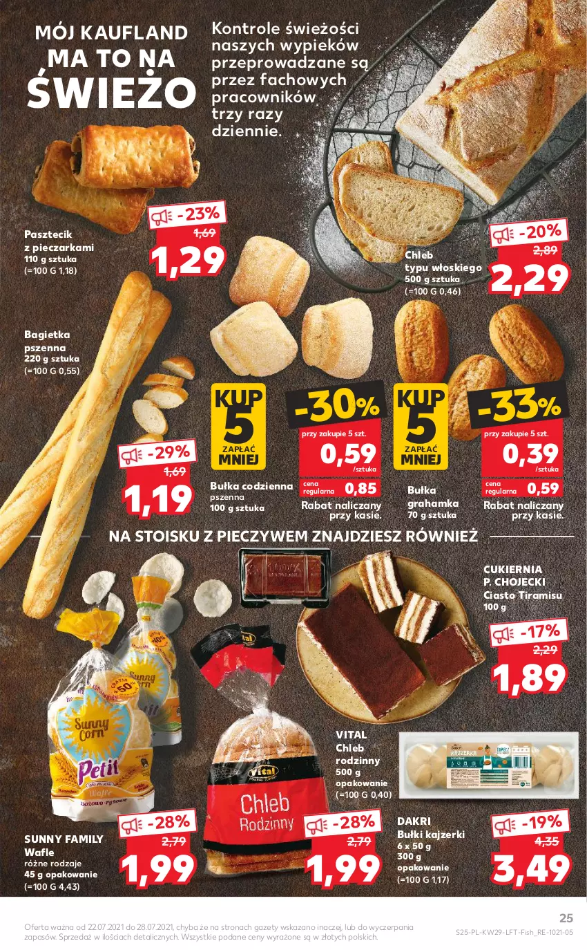 Gazetka promocyjna Kaufland - OFERTA TYGODNIA - ważna 22.07 do 28.07.2021 - strona 25 - produkty: Bagietka, Bagietka pszenna, Bułka, Bułka grahamka, Chleb, Chleb typu włoskiego, Cukier, Fa, Gra, Pasztecik z pieczarkami, Piec, Pieczarka, Wafle