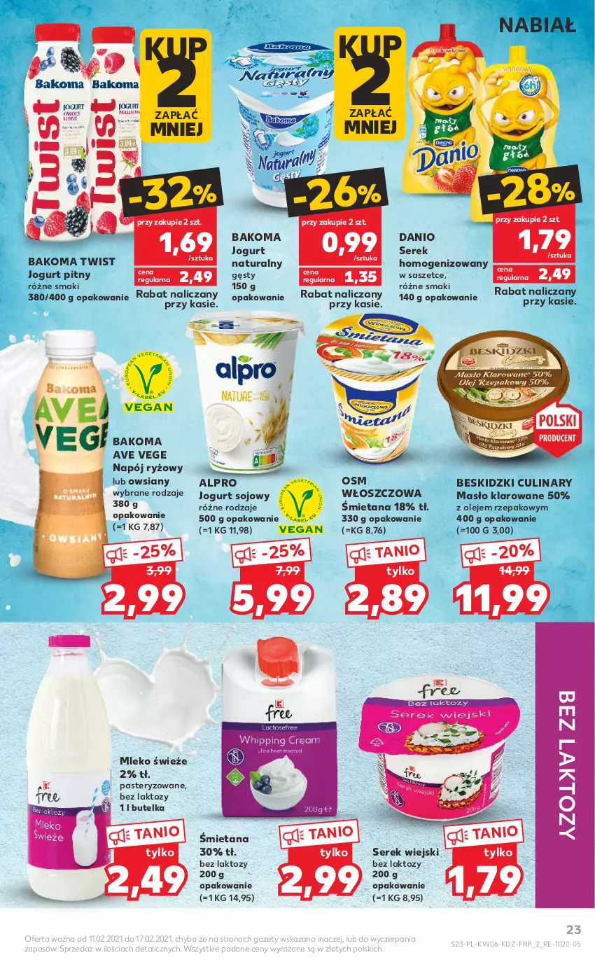 Gazetka promocyjna Kaufland - OFERTA TYGODNIA - ważna 11.02 do 17.02.2021 - strona 23 - produkty: Alpro, Bakoma, Beskidzki, Danio, Jogurt, Jogurt naturalny, Jogurt pitny, Masło, Masło klarowane, Mleko, Napój, Olej, Ryż, Ser, Serek, Serek homogenizowany, Serek wiejski