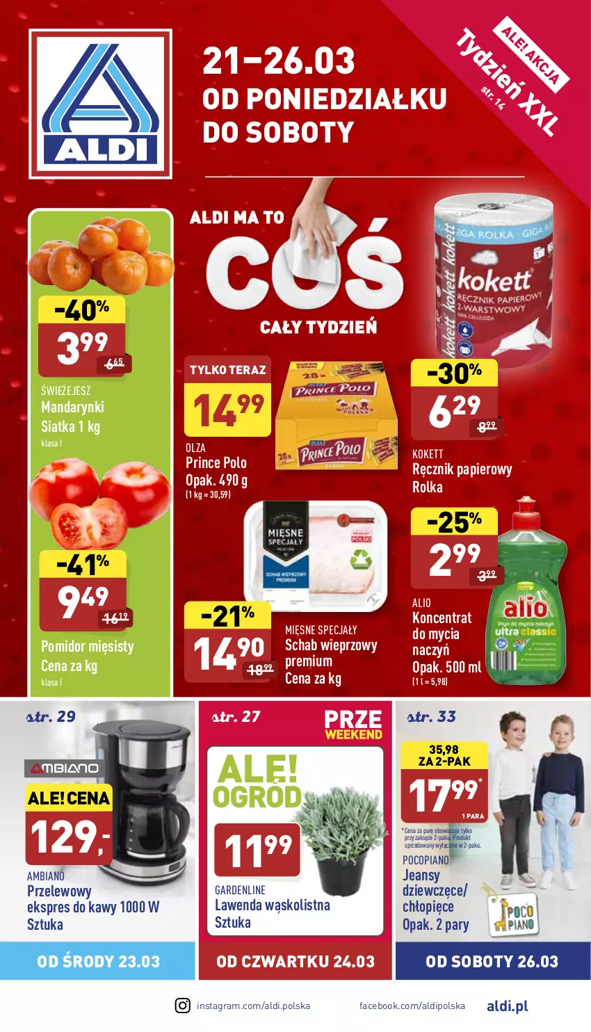 Gazetka promocyjna Aldi - Pełny katalog - ważna 21.03 do 26.03.2022 - strona 1 - produkty: Do mycia naczyń, Fa, Gra, Koncentrat do mycia naczyń, Mandarynki, Mięsne specjały, Papier, Pocopiano, Prince Polo, Ręcznik, Schab wieprzowy, Siatka, Tera