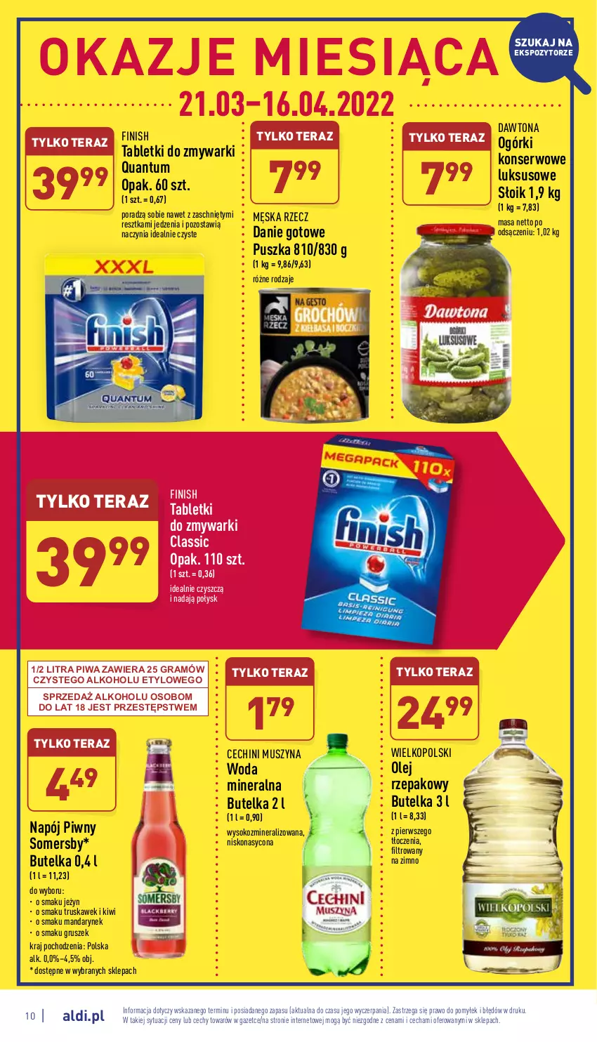 Gazetka promocyjna Aldi - Pełny katalog - ważna 21.03 do 26.03.2022 - strona 10 - produkty: Danie gotowe, Dawtona, Finish, Gra, Kiwi, Mus, Napój, Ogórki konserwowe, Olej, Olej rzepakowy, Piwa, Por, Ser, Sok, Somersby, Szyna, Tablet, Tabletki do zmywarki, Tera, Woda, Woda mineralna, Zmywarki