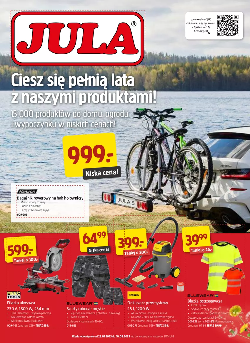 Gazetka promocyjna Jula - Gazetka - ważna 28.07 do 10.08.2023 - strona 1 - produkty: Odkurzacz, Odkurzacz przemysłowy, Pilarka ukosowa, Rower, Ser, Sok, Szorty, Telefon, Tera, Top