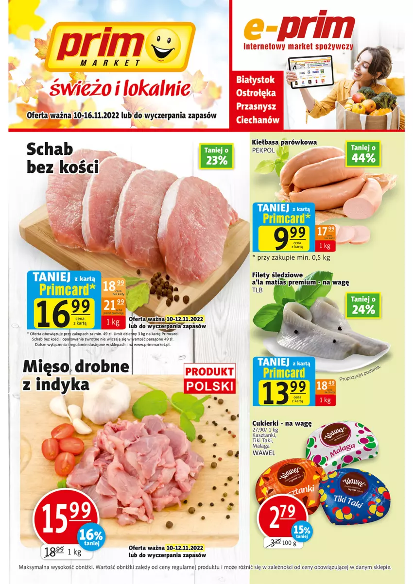 Gazetka promocyjna Prim Market - ważna 10.11 do 16.11.2022 - strona 1 - produkty: Cukier, Cukierki, Kiełbasa, Mięso, Schab bez kości, Sok, Wawel