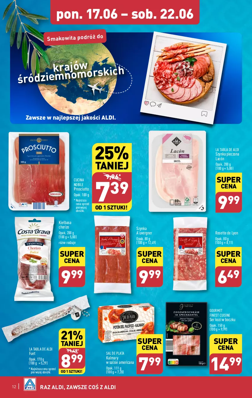 Gazetka promocyjna Aldi - Pełna oferta - ważna 17.06 do 22.06.2024 - strona 12 - produkty: Kalmar, Kalmary, Kiełbasa, Piec, Prosciutto, Ser, Ser kozi, Smakowita, Szynka