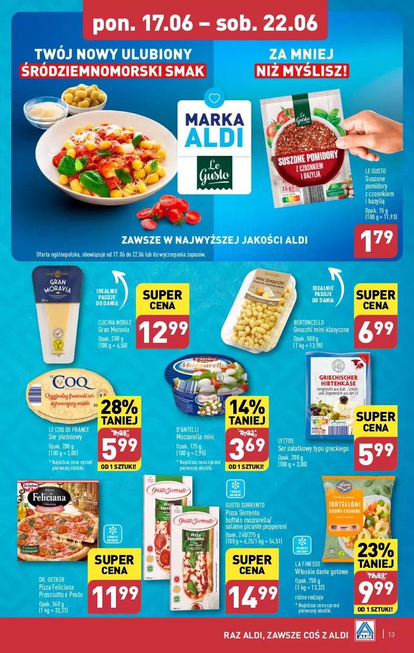 Gazetka promocyjna Aldi - Pełna oferta - ważna 17.06 do 22.06.2024 - strona 13 - produkty: Bazyl, Danie gotowe, Dr. Oetker, Fa, Feliciana, Gnocchi, Gra, Mozzarella, Pesto, Pizza, Pomidory, Prosciutto, Sałat, Ser, Ser pleśniowy, Suszone pomidory