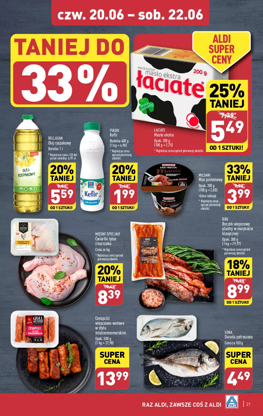 Gazetka promocyjna Aldi - Pełna oferta - ważna 17.06 do 22.06.2024 - strona 21 - produkty: Bell, Bella, Boczek, Boczek wieprzowy, Kefir, Kurczak, Masło, Mięsne specjały, Mus, Olej, Olej rzepakowy