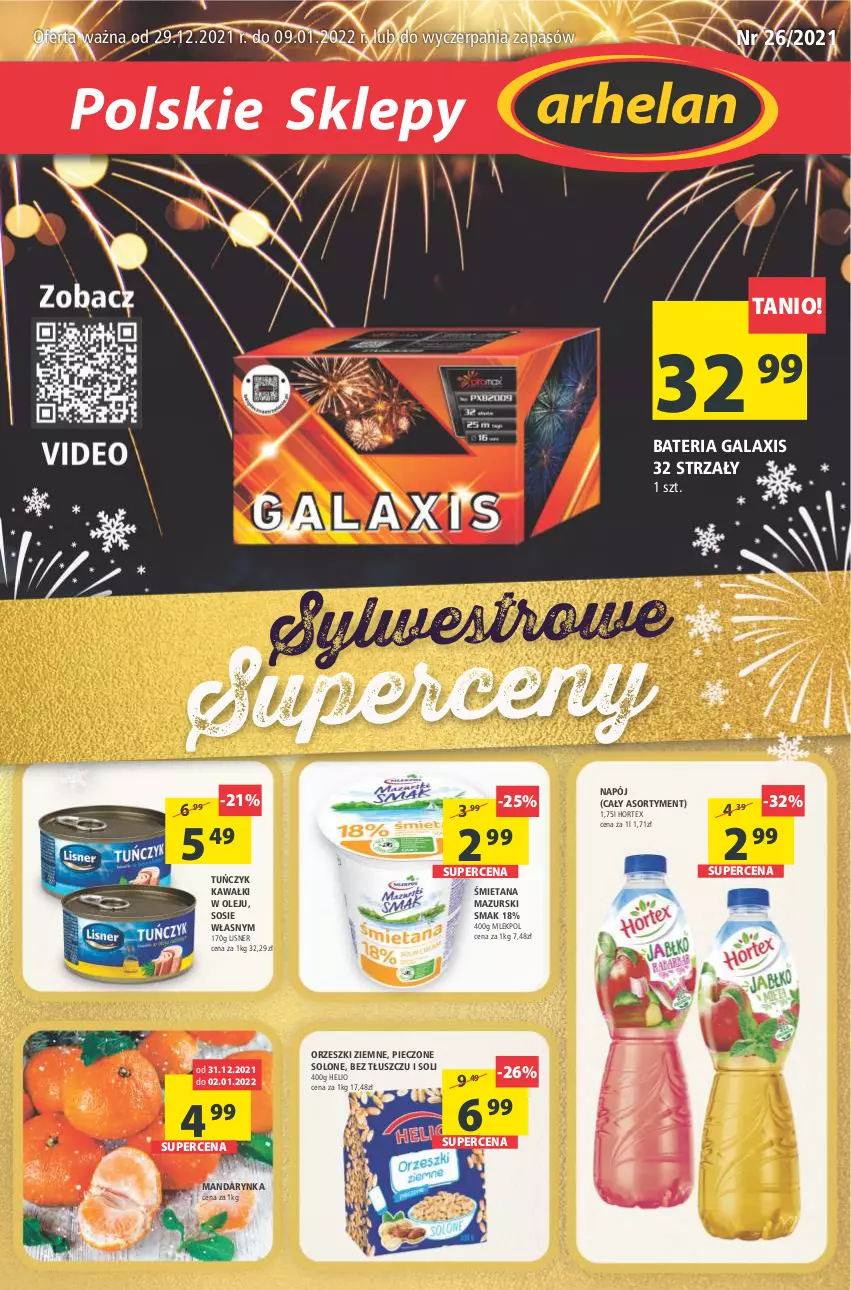 Gazetka promocyjna Arhelan - Gazetka - ważna 29.12.2021 do 09.01.2022 - strona 1 - produkty: Bateria, Gala, Helio, Hortex, Kawa, Lisner, Napój, Olej, Orzeszki, Orzeszki ziemne, Piec, Sos, Tuńczyk