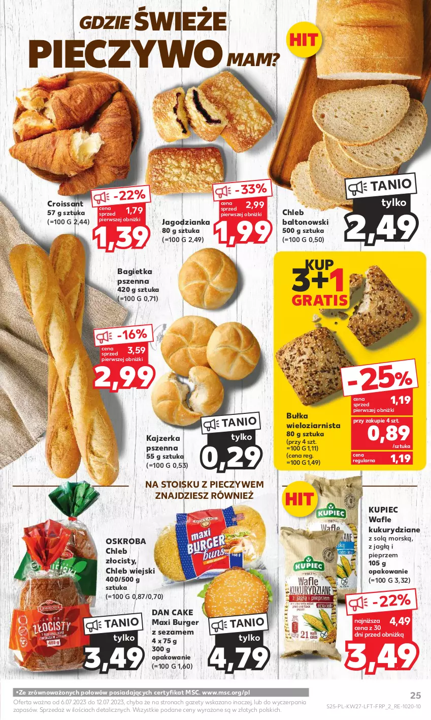 Gazetka promocyjna Kaufland - Gazetka tygodnia - ważna 06.07 do 12.07.2023 - strona 25 - produkty: Bagietka, Bagietka pszenna, Bułka, Bułka wieloziarnista, Burger, Chleb, Croissant, Dan Cake, Gra, Jagodzianka, Kajzerka, Kajzerka pszenna, Kupiec, Piec, Pieczywo, Pieprz, Sezam, Wafle