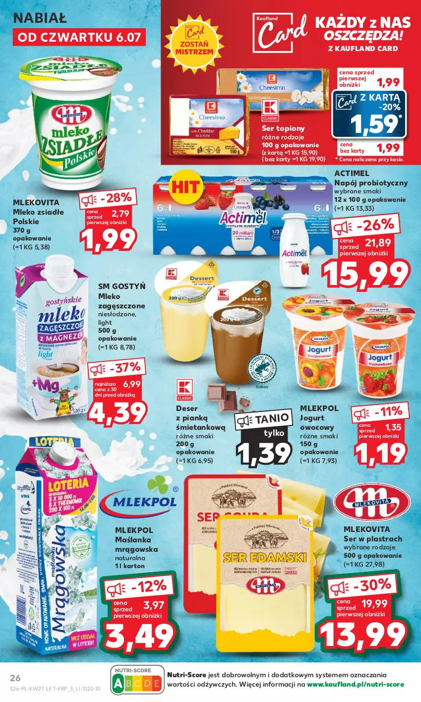 Gazetka promocyjna Kaufland - Gazetka tygodnia - ważna 06.07 do 12.07.2023 - strona 26 - produkty: Actimel, Deser, Jogurt, Jogurt owocowy, Maślanka, Mleko, Mleko zagęszczone, Mleko zsiadłe, Mlekovita, Napój, Ser, Ser topiony, Top