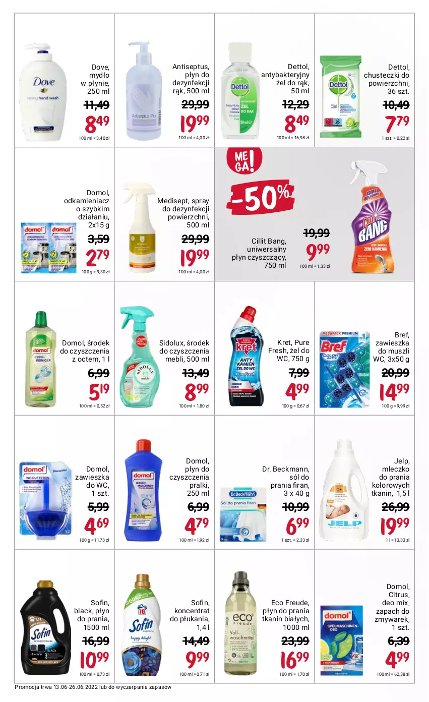 Gazetka promocyjna Rossmann - ważna 13.06 do 26.06.2022 - strona 8 - produkty: Bref, Chusteczki, Cillit Bang, Dettol, Domol, Dove, Kret, Lack, Mleczko, Mleczko do prania, Mus, Mydło, Mydło w płynie, Odkamieniacz, Płyn do prania, Pralki, Pur, Sidolux, Sól, Uniwersalny płyn czyszczący, Zawieszka do wc