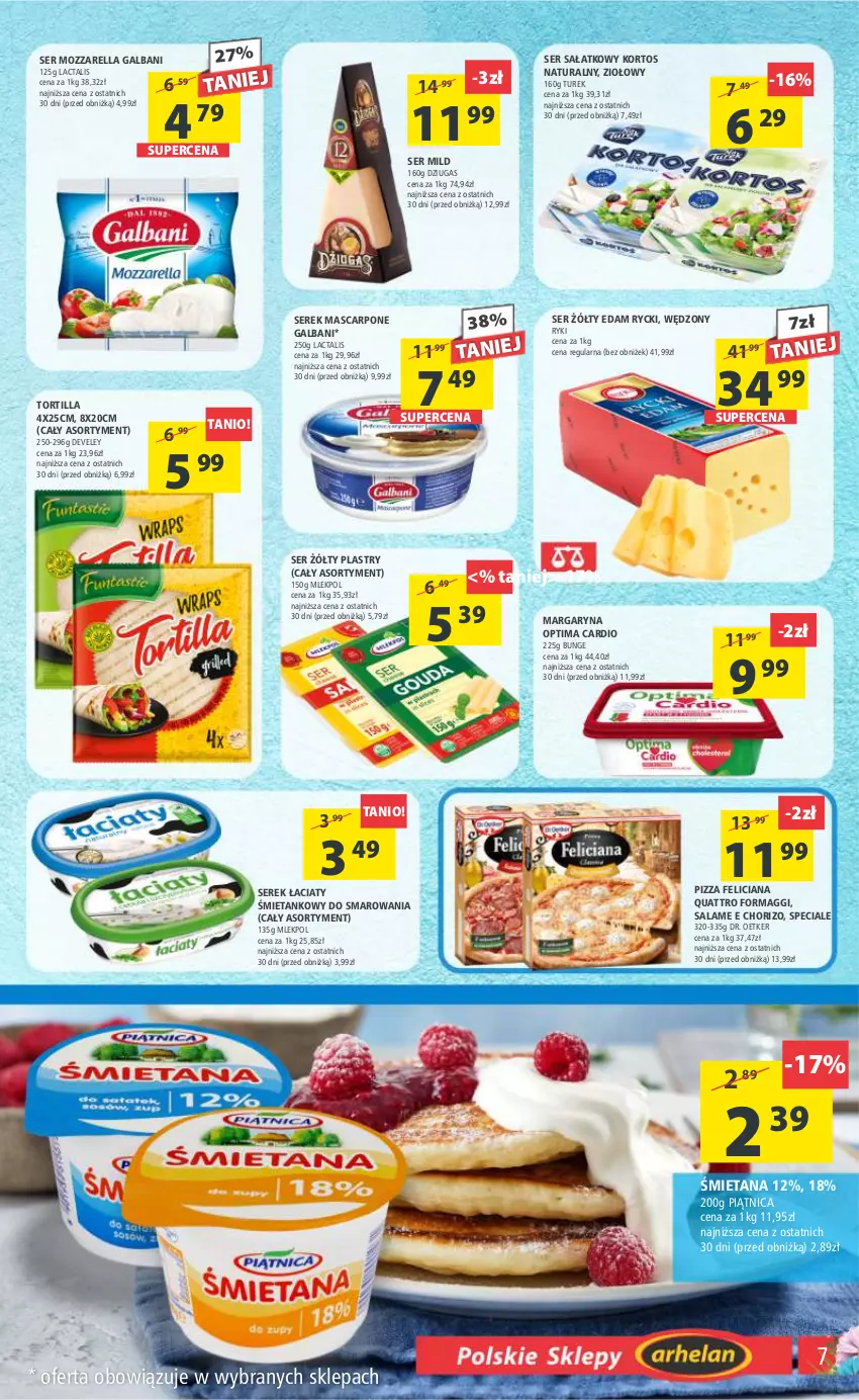 Gazetka promocyjna Arhelan - Gazetka - ważna 05.05 do 14.05.2023 - strona 7 - produkty: Dr. Oetker, Edam, Feliciana, Galbani, Maggi, Margaryna, Mascarpone, Mozzarella, Optima, Optima Cardio, Piątnica, Pizza, Sałat, Ser, Serek, Tortilla