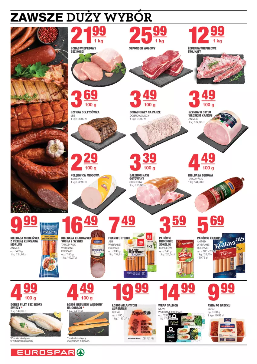 Gazetka promocyjna Spar - EuroSpar - ważna 25.02 do 06.03.2024 - strona 4 - produkty: Dorsz, Fa, Frankfurterki, Kiełbasa, Kiełbasa krakowska, Krakus, Kurczak, Morliny, Parówki, Polędwica, Ryba, Ryba po grecku, Schab wieprzowy, SEKO, Sok, Sokołów, Szponder wołowy, Szynka, Tarczyński