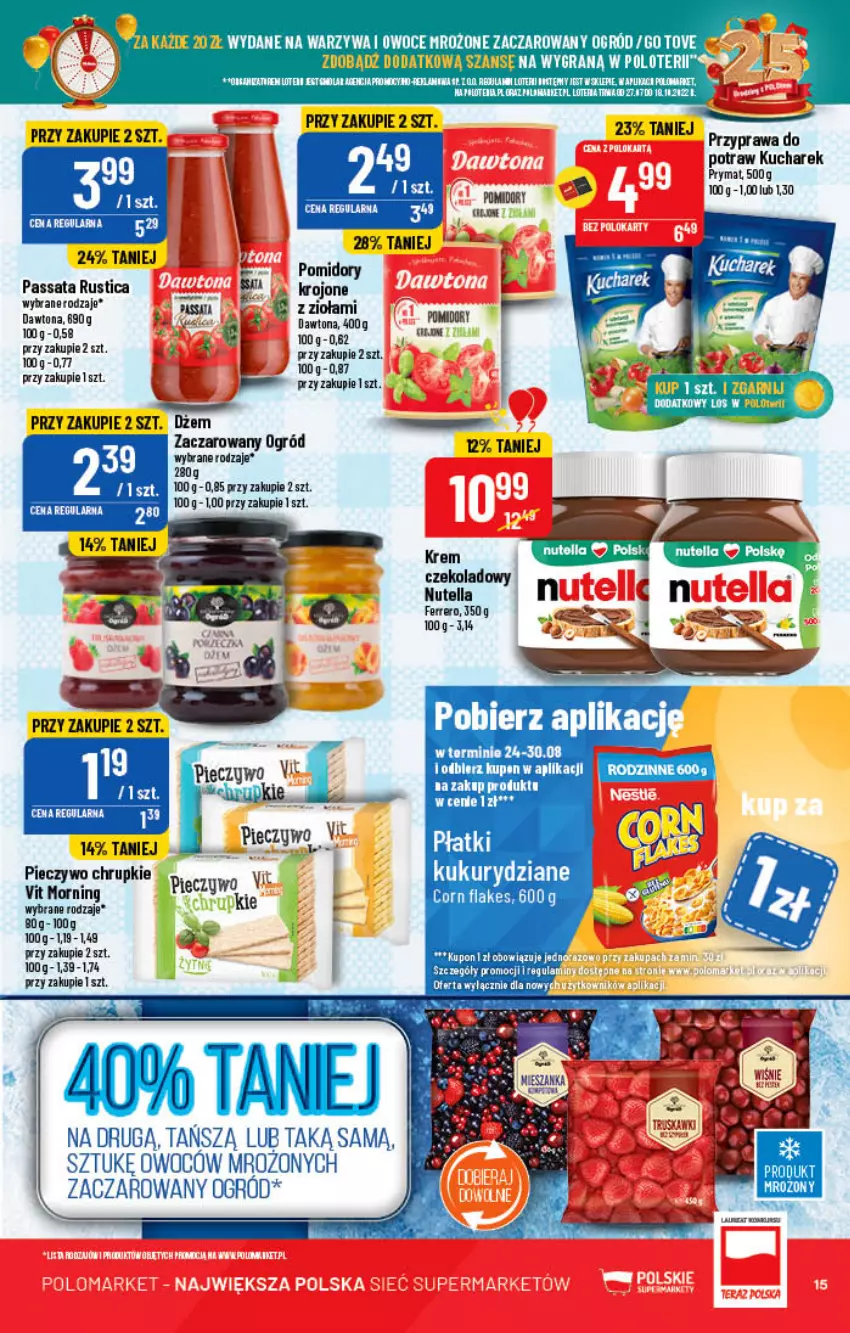 Gazetka promocyjna PoloMarket - Gazetka pomocyjna - ważna 24.08 do 30.08.2022 - strona 15 - produkty: Chrupki, Corn flakes, Dawtona, Dżem, Ferrero, Gra, Kucharek, LG, Nutella, Ogród, Piec, Pieczywo, Pieczywo chrupkie, Pomidory, Prymat, Przyprawa do potraw, Rust, Tera