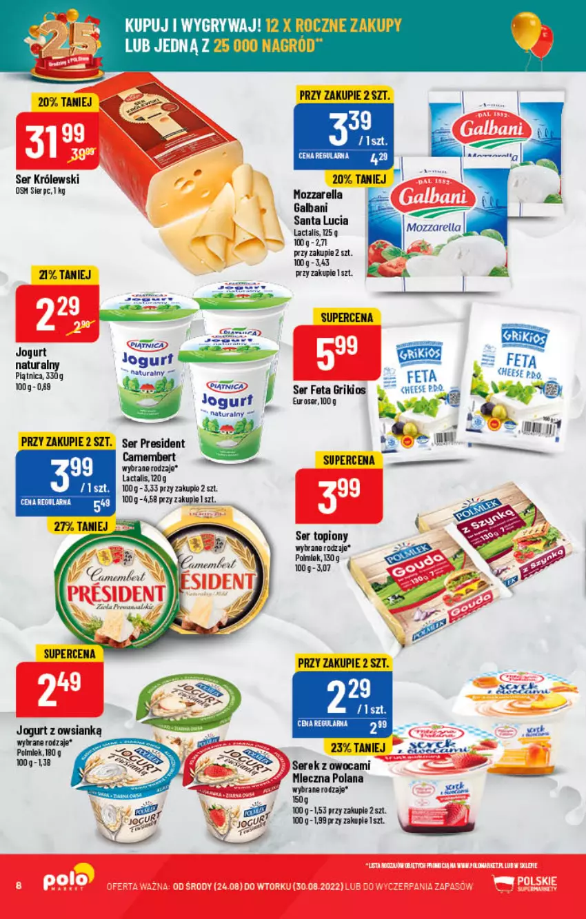 Gazetka promocyjna PoloMarket - Gazetka pomocyjna - ważna 24.08 do 30.08.2022 - strona 8 - produkty: Camembert, Feta, Galbani, Jogurt, Królewski, LANA, Mozzarella, Piątnica, Polmiek, Ser, Ser topiony, Serek, Top