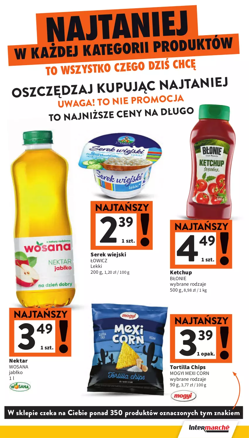 Gazetka promocyjna Intermarche - Gazetka Intermarche - ważna 12.06 do 16.06.2025 - strona 9 - produkty: Ketchup, Nektar, Ser, Serek, Serek wiejski, Tortilla, Tortilla Chips, Waga, Wosana