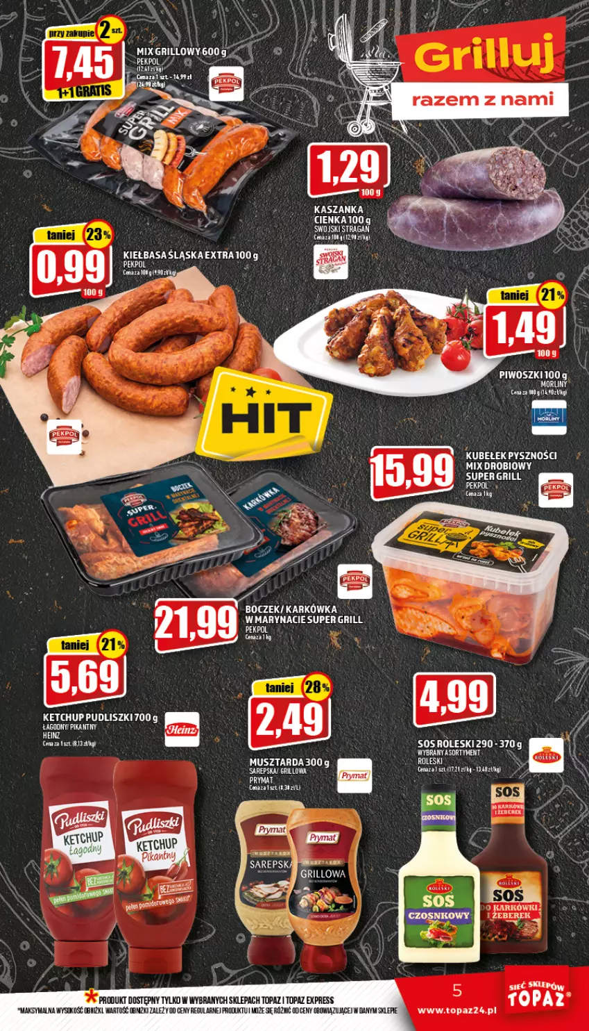 Gazetka promocyjna Topaz - Gazetka - ważna 02.06 do 08.06.2022 - strona 5 - produkty: Grill, Heinz, Kasza, Kaszanka, Ketchup, Kiełbasa, Kiełbasa śląska, Morliny, Mus, Musztarda, Pekpol, Piwo, Prymat, Pudliszki, Sok, Top