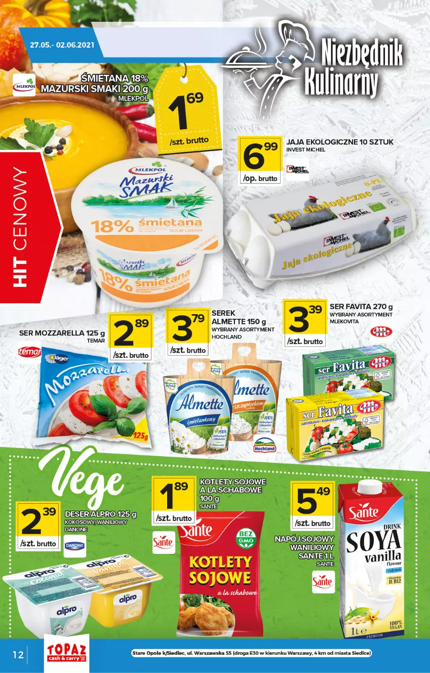 Gazetka promocyjna Topaz - Gazetka - ważna 27.05 do 02.06.2021 - strona 12 - produkty: Almette, Alpro, Danone, Deser, Fa, Favita, Hochland, Jaja, Mleko, Mlekovita, Sante, Ser, Serek