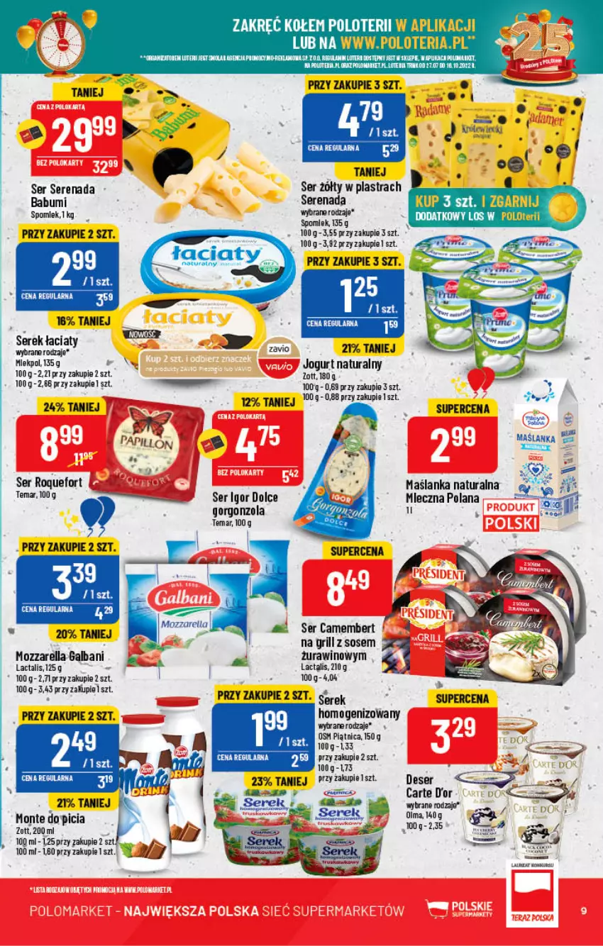 Gazetka promocyjna PoloMarket - Gazetka pomocyjna - ważna 03.08 do 09.08.2022 - strona 9 - produkty: Camembert, Carte d'Or, Deser, Galbani, Gorgonzola, Grill, Isla, Jogurt, Jogurt naturalny, LANA, LG, Maślanka, Monte, Mozzarella, Olma, Roquefort, Ser, Serek, Serek homogenizowany, Sos, Tran, Wino, Zott