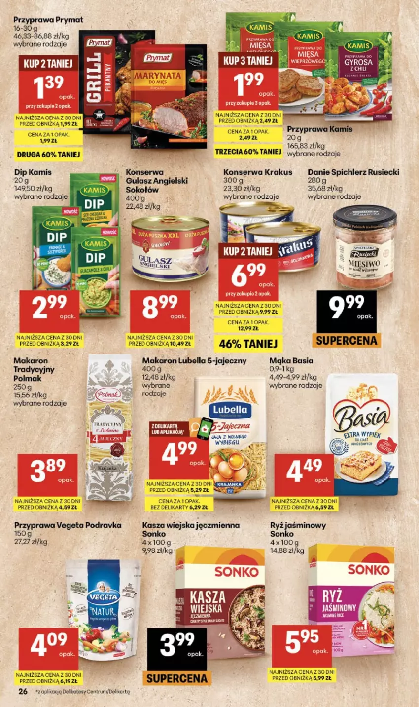 Gazetka promocyjna Delikatesy Centrum - Franczyza DC29 Czwartek - ważna 16.07 do 22.07.2026 - strona 26 - produkty: Basia, Bell, Bella, Kamis, Kasia, Kasza, Krakus, Lubella, Mąka, Makaron, Olma, Podravka, Prymat, Rum, Ryż, Ser, Sok, Sokołów, Sonko, Sos, Spichlerz Rusiecki, Vegeta
