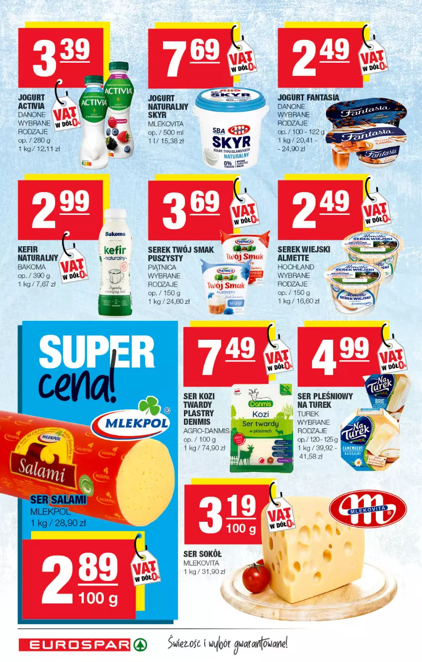 Gazetka promocyjna Spar - EuroSpar - ważna 11.09 do 21.09.2022 - strona 6 - produkty: Almette, Bakoma, Danone, Hochland, Jogurt, Jogurt naturalny, Kefir, Kefir naturalny, Mleko, Mlekovita, Piątnica, Ser, Ser kozi, Serek, Serek wiejski, Sok, Sokół