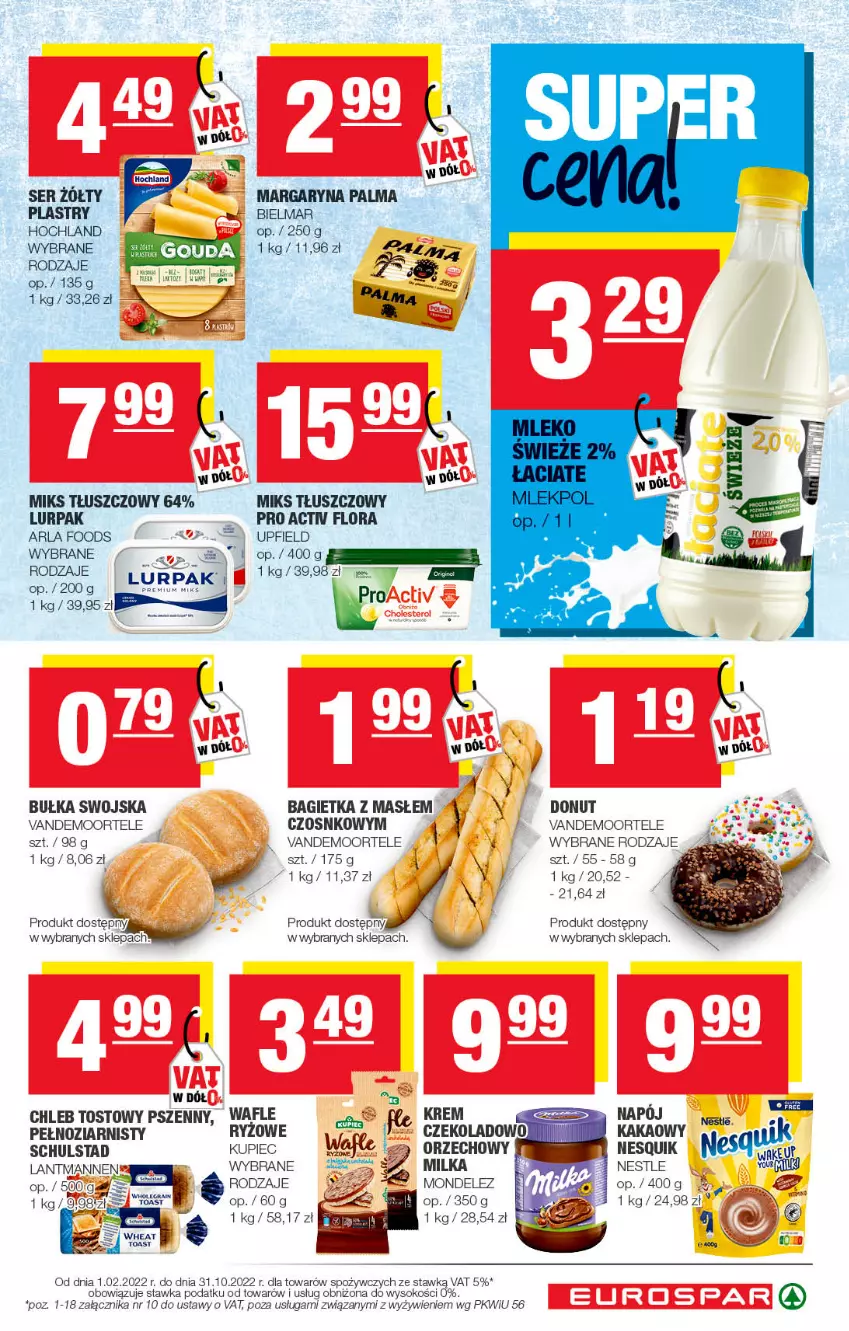 Gazetka promocyjna Spar - EuroSpar - ważna 11.09 do 21.09.2022 - strona 7 - produkty: Bagietka, Bułka, Chleb, Chleb tostowy, Donut, Fa, Flora, Hochland, Kakao, Kupiec, Lurpak, Margaryna, Miks tłuszczowy, Milka, Nesquik, Palma, Piec, Ryż, Ser, Sok, Sos, Wafle